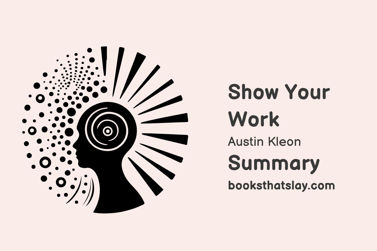 Show Your Work By Austin Kleon Summary