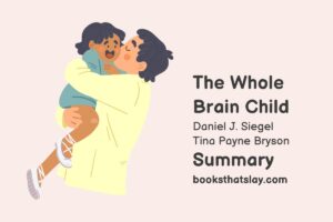 The Whole-Brain Child Summary | All 12 Strategies Explained