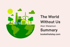 The World Without Us Summary