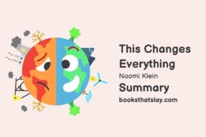 This Changes Everything Summary