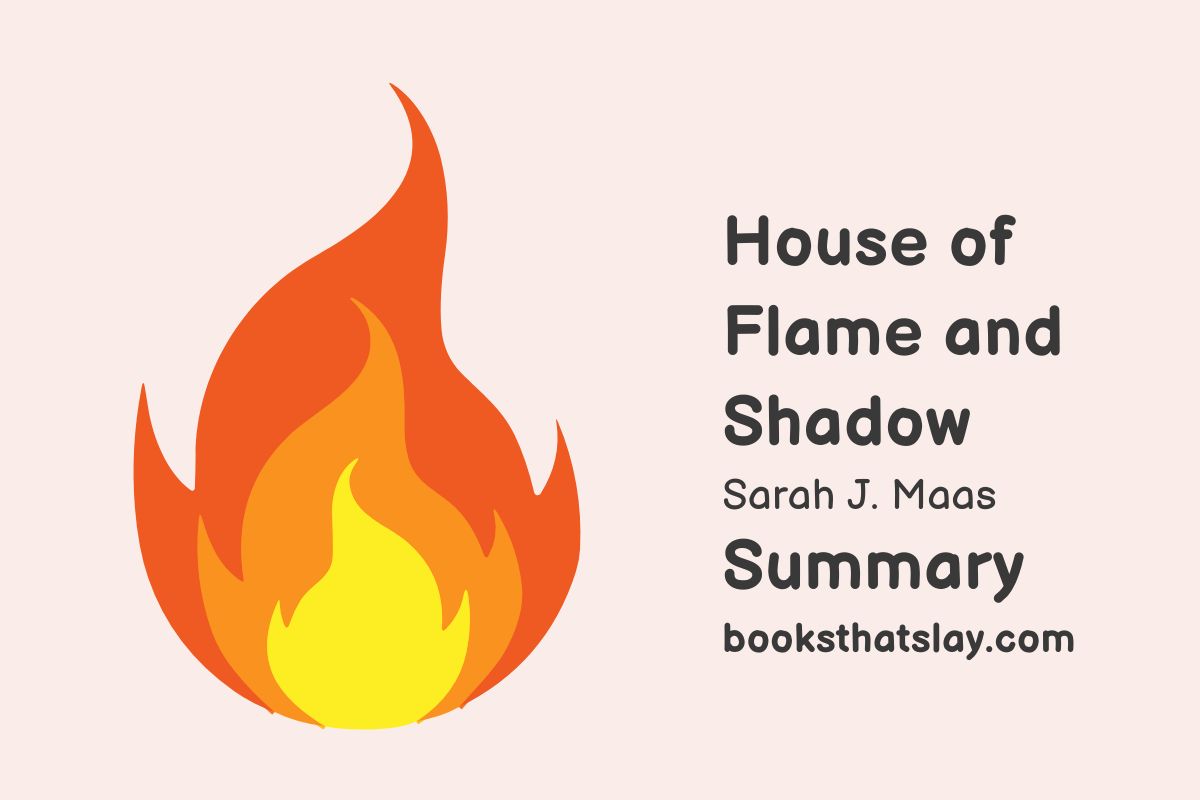 House of Flame and Shadow Summary, Characters and Themes
