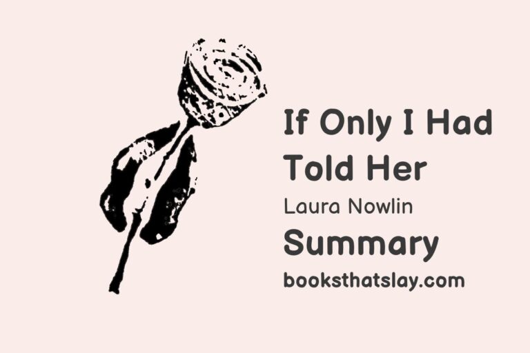 If Only I Had Told Her Summary, Characters and Themes