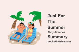 Just For The Summer Summary, Characters and Themes