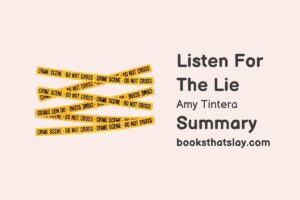 Listen For The Lie Summary, Characters and Themes