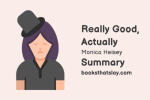 Really Good, Actually Summary, Characters and Themes