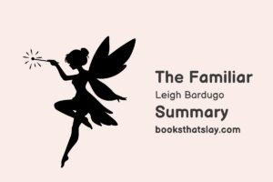 The Familiar Summary, Characters and Themes
