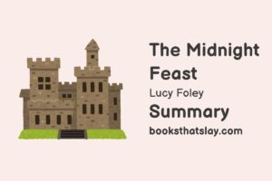 The Midnight Feast Summary, Characters and Themes