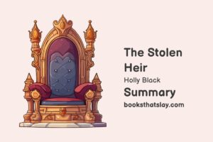 The Stolen Heir Summary, Characters and Themes