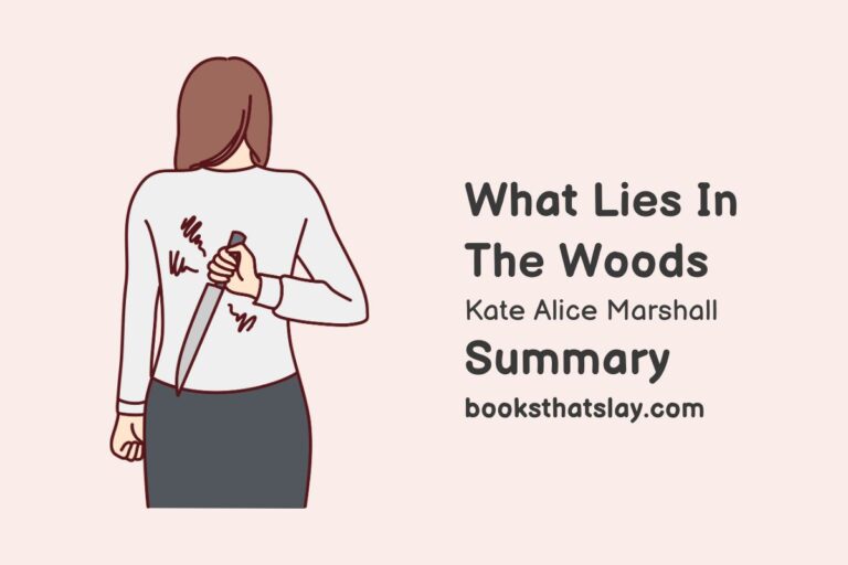 What Lies In The Woods Summary, Characters and Themes