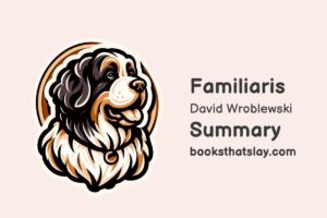 Familiaris Summary, Characters and Themes