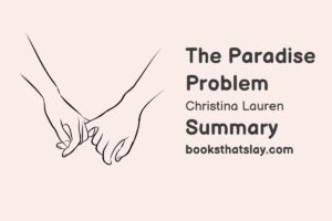 The Paradise Problem Summary, Characters and Themes