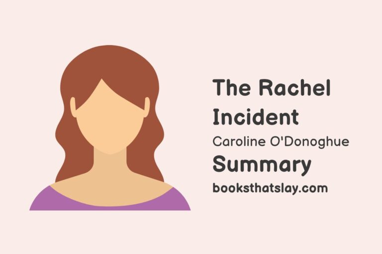 The Rachel Incident Summary, Characters and Themes