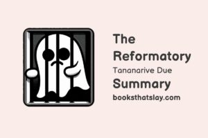 The Reformatory Summary, Characters and Themes