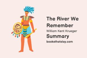 The River We Remember Summary, Characters and Themes