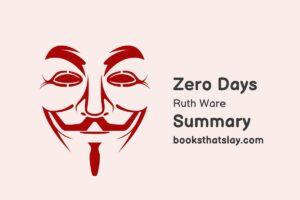 Zero Days by Ruth Ware Summary, Characters and Themes