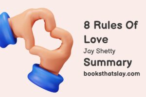 8 Rules of Love Summary, Analysis and Key Lessons