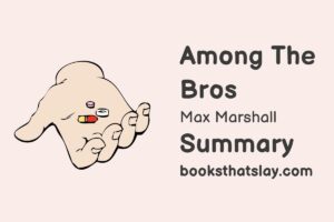 Among the Bros Summary and Analysis