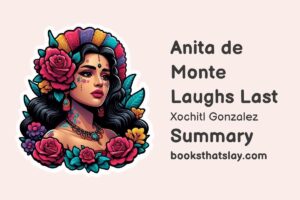 Anita de Monte Laughs Last Summary, Characters and Themes