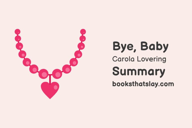 Bye, Baby by Carola Lovering Summary, Characters and Themes