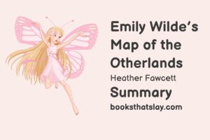 Emily Wilde's Map of the Otherlands Summary, Characters and Themes