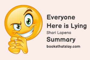 Everyone Here Is Lying Summary, Characters and Themes