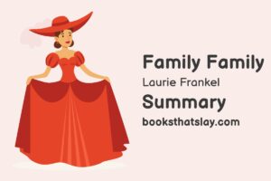 Family Family by Laurie Frankel Summary, Characters and Themes
