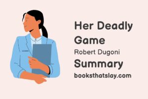Her Deadly Game Summary, Characters and Themes