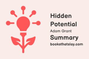 Hidden Potential by Adam Grant Summary and Analysis