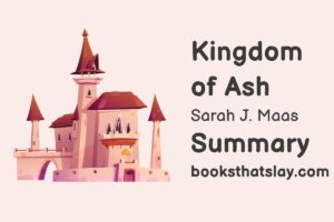 Kingdom of Ash Summary, Characters and Themes