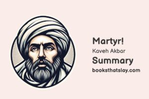 Martyr! by Kaveh Akbar Summary, Characters and Themes