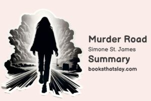 Murder Road by Simone St. James Summary, Characters and Themes