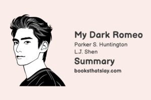 My Dark Romeo Summary, Characters and Themes