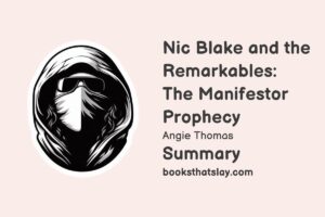 Nic Blake and the Remarkables: The Manifestor Prophecy Summary, Characters and Themes