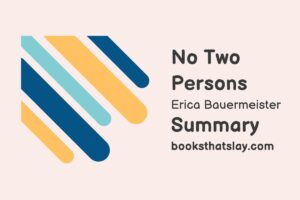 No Two Persons Summary, Characters and Themes