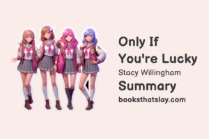 Only If You're Lucky Summary, Characters and Themes