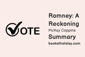 Romney: A Reckoning Summary, Analysis and Themes
