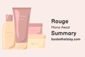 Rouge by Mona Awad Summary, Characters and Themes