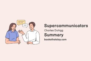 Supercommunicators Summary and Key Lessons