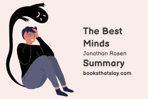 The Best Minds Summary and Analysis
