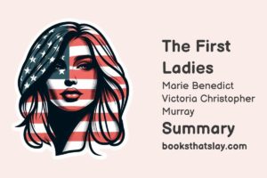 The First Ladies Summary, Characters and Themes