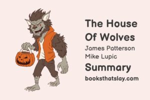 The House of Wolves Summary, Characters and Themes