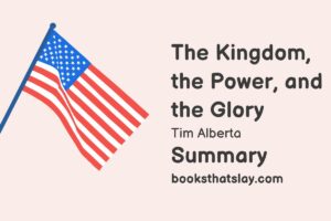 The Kingdom, the Power, and the Glory Summary, Analysis and Themes
