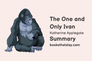 The One And Only Ivan Summary, Characters and Themes
