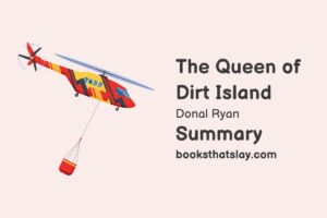 The Queen of Dirt Island Summary, Characters and Themes