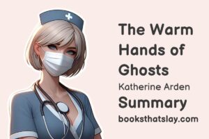 The Warm Hands of Ghosts Summary, Characters and Themes