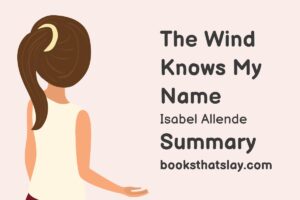 The Wind Knows My Name Summary, Characters and Themes
