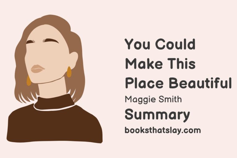 You Could Make This Place Beautiful Summary, Analysis and Themes