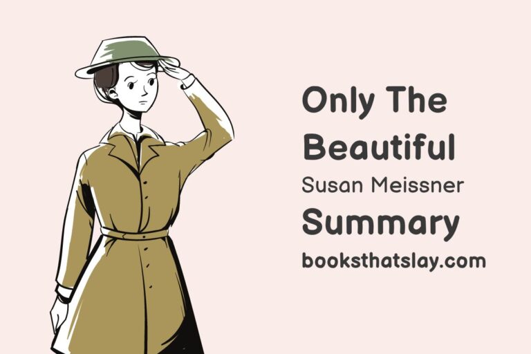 Only the Beautiful Summary, Characters and Themes