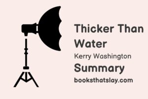 Thicker than Water by Kerry Washington Summary and Analysis