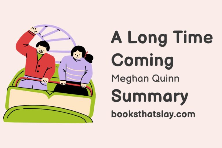 A Long Time Coming by Meghan Quinn Summary, Characters and Themes